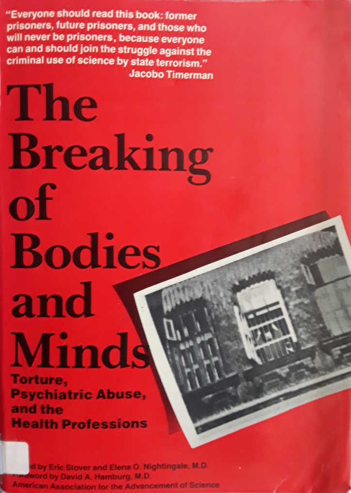 The Breaking of Bodies and Minds, Eric Stover and Elena O. Nightingale, W. H. Freeman & Co (New York, 1985) ISBN 0-7167-1733-6